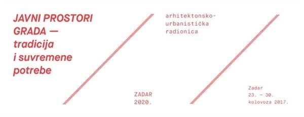 Završna prezentacija “Javni prostori grada Zadra - tradicija i suvremene potrebe” - Zadar 2020. 